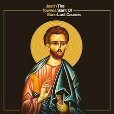 The Saint of Lost Causes Lyrics by Justin Townes Earle