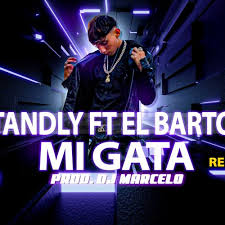 Mi Gata Lyrics by Standly Ft. El Barto